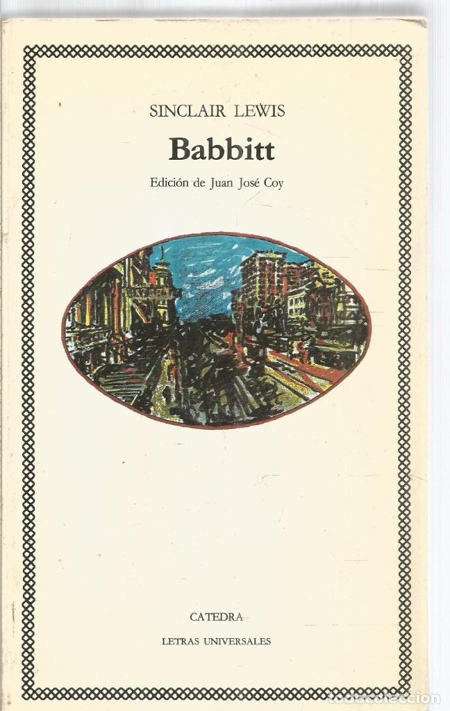 Libros de segunda mano: SINCLAIR LEWIS. BABBITT. CATEDRA - Foto 1