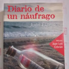 Libros de segunda mano: DIARIO DE UN NÁUFRAGO. JUAN ESPEJO. Lote 324239448