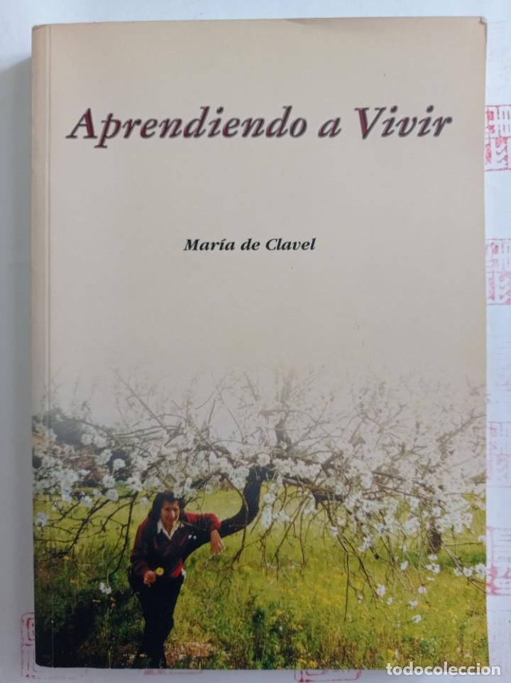 Libros de segunda mano: Aprendiendo a vivir. Mar&iacute;a de Clavel - Foto 1