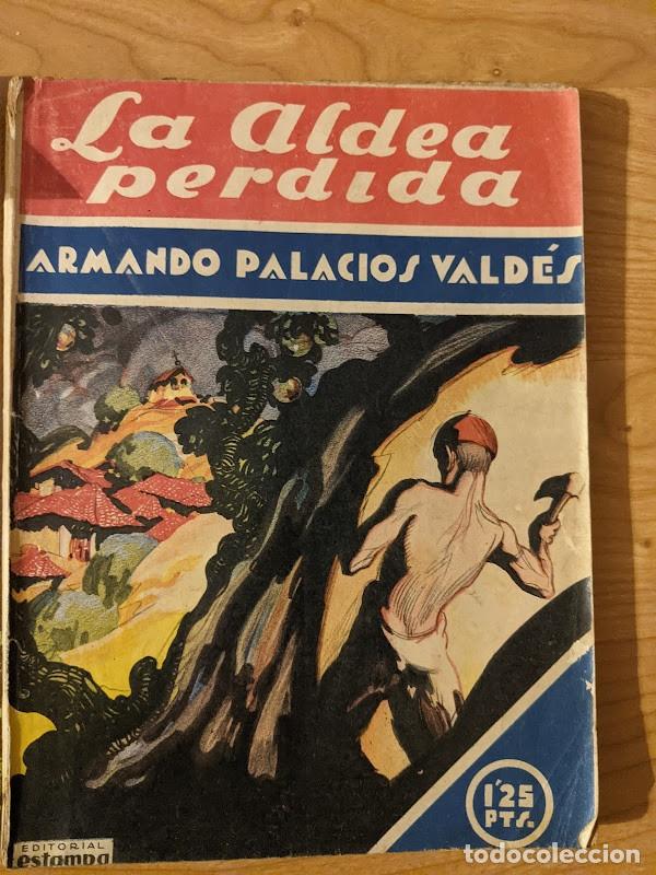 Libros de segunda mano: LA ALDEA PERDIDA. ARMANDO PALACIO VALD&Eacute;S - Foto 1