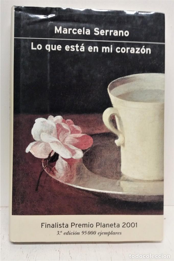 Libros de segunda mano: Libro Lo que est&aacute; en mi coraz&oacute;n Marcela Serrano. - Foto 1