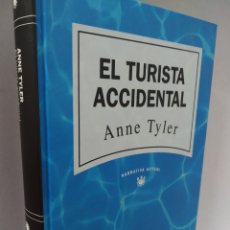 Libros de segunda mano: EL TURISTA ACCIDENTAL. ANNE TYLER. RBA NARRATIVA ACTUAL. Lote 325023118