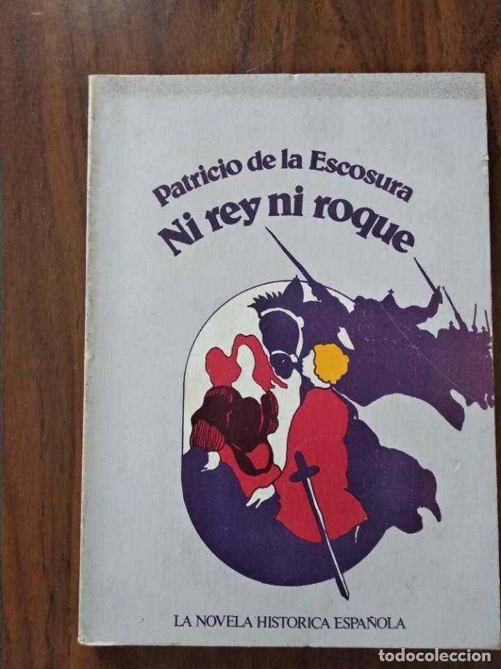 Libros de segunda mano: Patricio de la Escosura - Ni rey ni roque