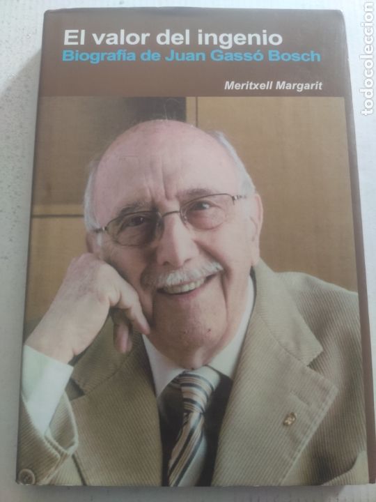 Gebrauchte B&uuml;cher: EL VALOR DEL INGENIO. BIOGRAFIA DE JUAN GASSO BOSCH. MARITXELL MARGARIT