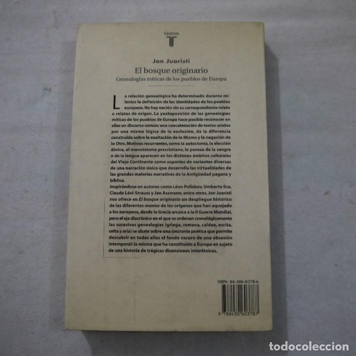 Libros de segunda mano: EL BOSQUE ORIGINARIO - JON JUARISTI - TAURUS - 2000 - Foto 2