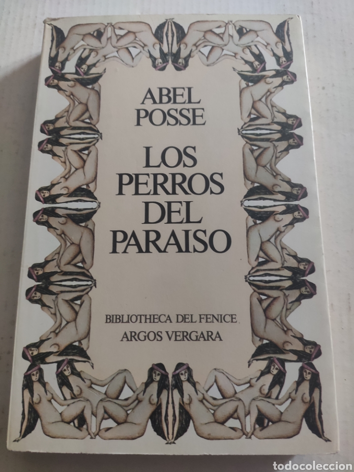 Libros de segunda mano: LOS PERROS DEL PARAISO. ABEL POSSE - Foto 1