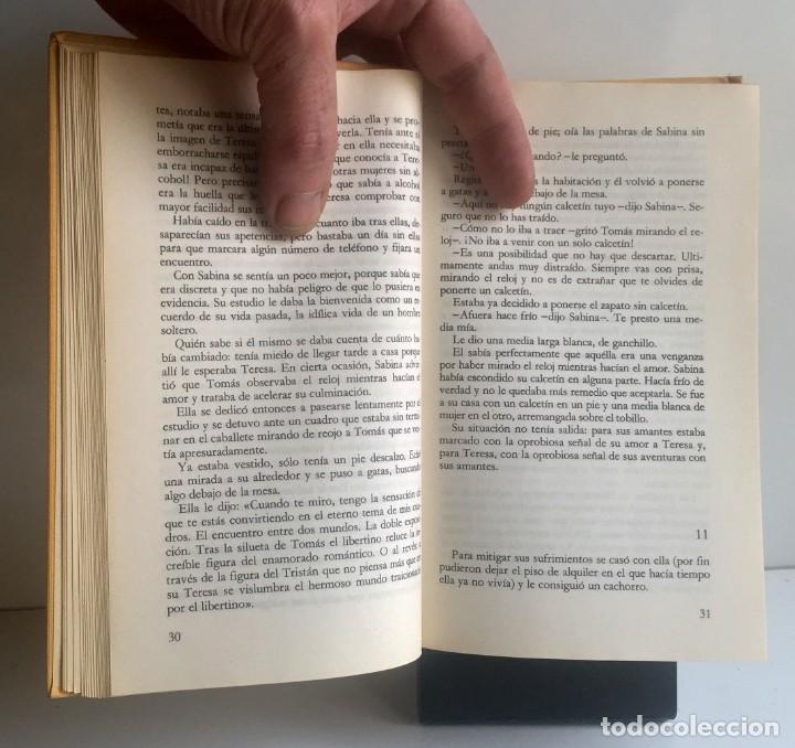 Libros de segunda mano: LA INSOPORTABLE LEVEDAD DEL SER. Milan Kundera - Foto 5