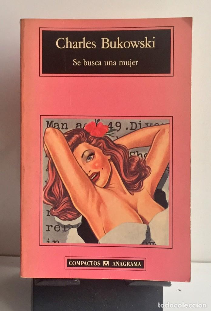 Libros de segunda mano: SE BUSCA UNA MUJER. Charles Bukowski - Foto 1