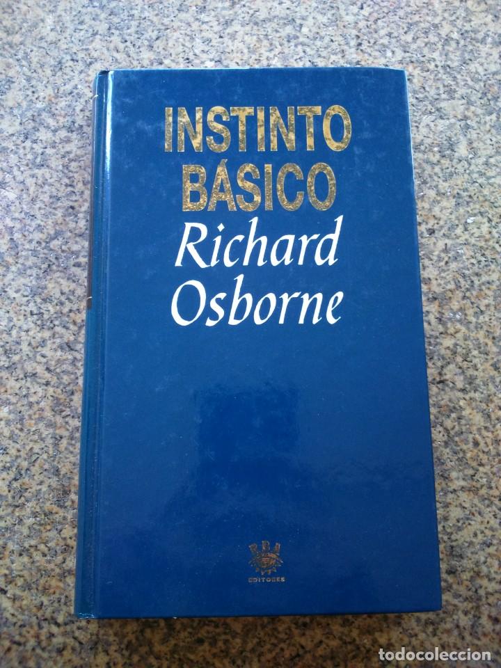 Libros de segunda mano: INSTINTO BASICO -- RICHARD OSBORNE -- RBA -- - Foto 1