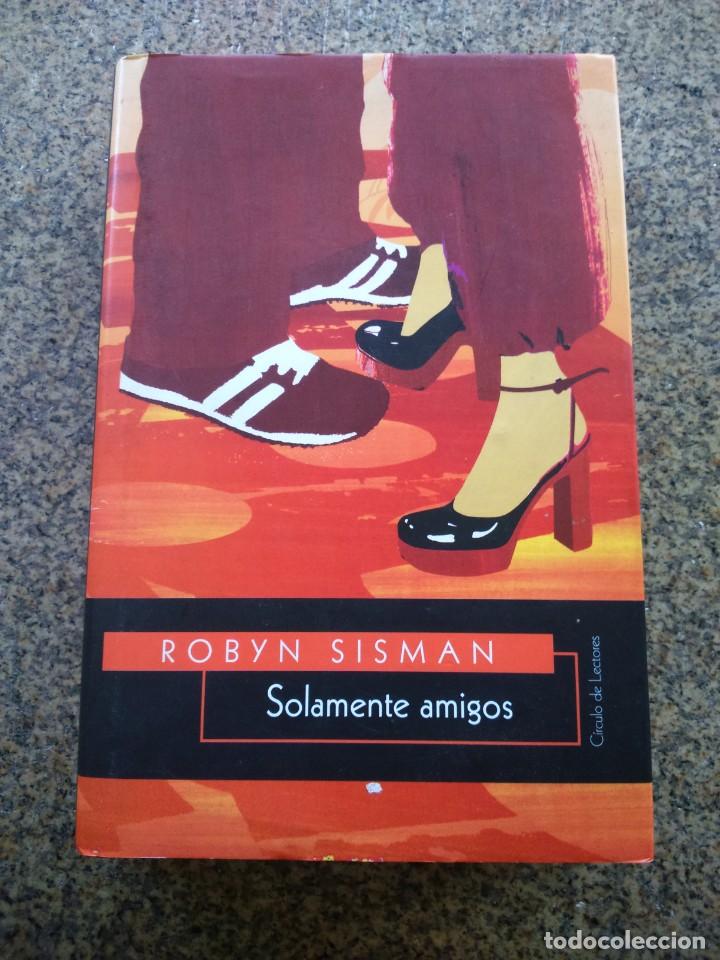 Libros de segunda mano: SOLAMENTE AMIGOS -- ROBYN SISMAN -- CIRCULO 2001 -- - Foto 1