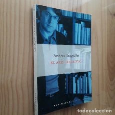 Libros de segunda mano: EL AZUL RELATIVO - ANDRES TRAPIELLO