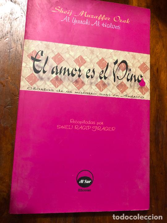 Libros de segunda mano: EL AMOR ES EL VINO - CHARLAS DE UN MAESTRO SUFI EN AMERICA Sheij Muzaffer Ozak