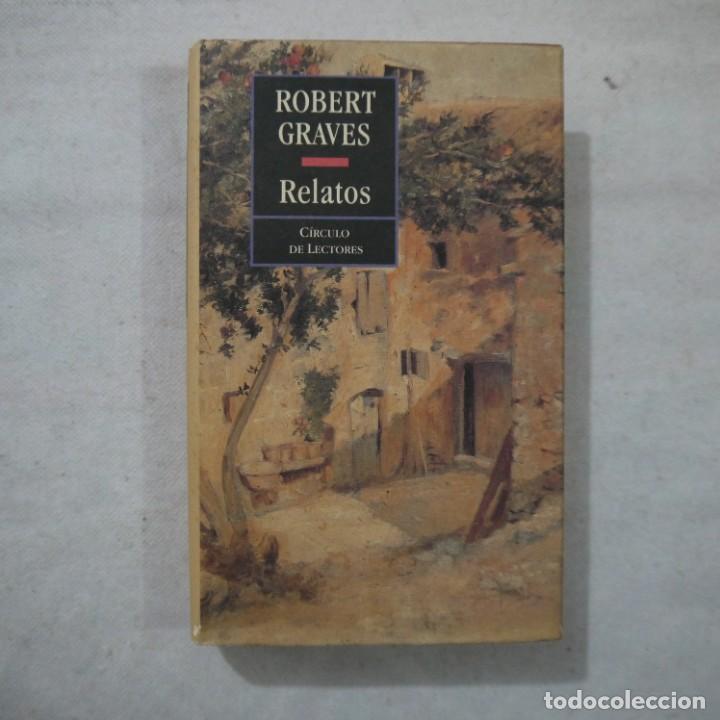 Libros de segunda mano: RELATOS - ROBERT GRAVES - C&Iacute;RCULO DE LECTORES - 1995 - Foto 1
