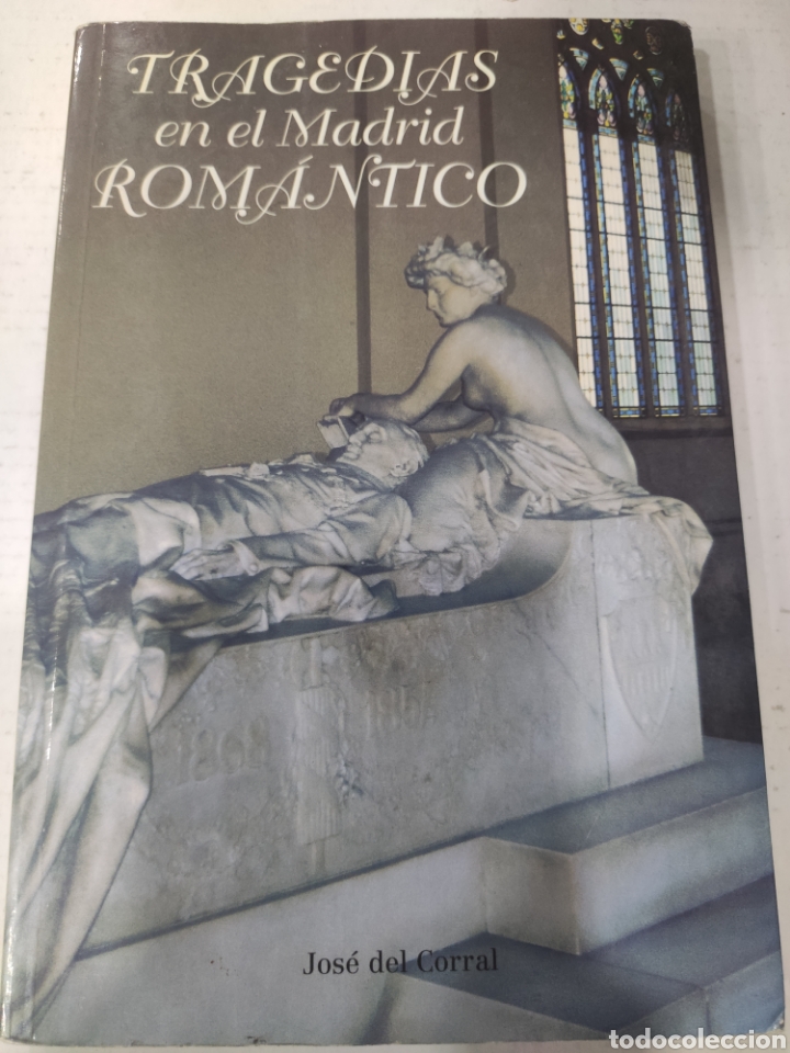 Libros de segunda mano: TRAGEDIAS EN EL MADRID ROMANTICO. JOSE DEL CORRAL - Foto 1