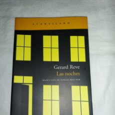 Libros de segunda mano: LAS NOCHES.GERARD REVE.EDITORIAL ACANTILADO BARCELONA 2011.-1ª EDICION. Lote 326647043