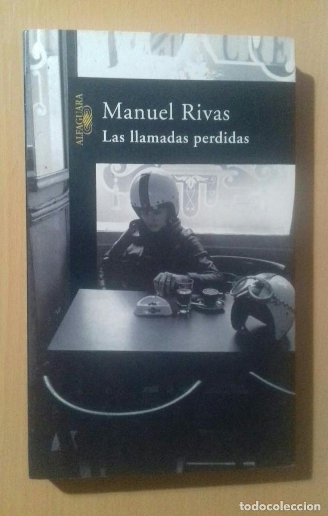 Libros de segunda mano: MANUEL RIVAS LAS LLAMADAS PERDIDAS - Foto 1