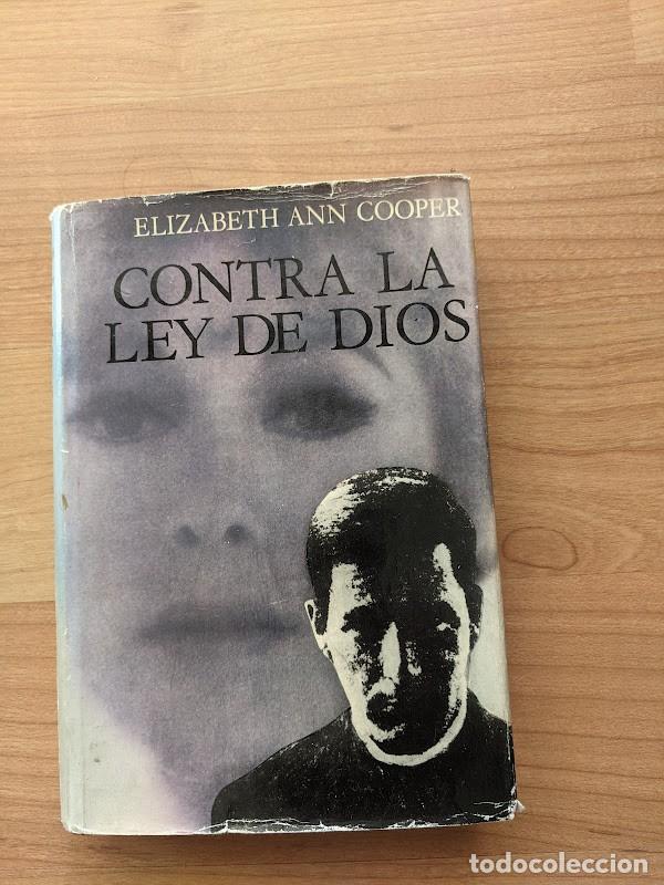 Libros de segunda mano: CONTRA LA LEY DE DIOS. ELIZABETH ANN COOPER - Foto 1