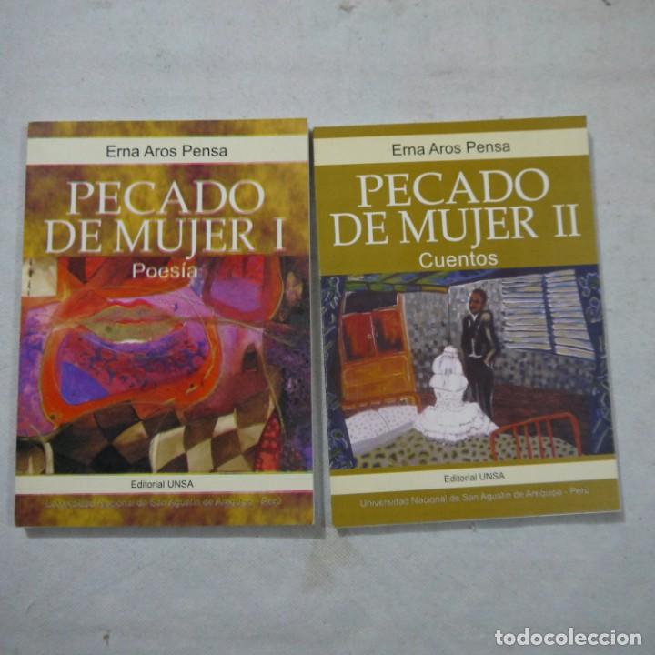 Second hand books: PECADO DE MUJER I. POES&Iacute;A Y PECADO DE MUJER II. CUENTOS - ERNA AROS PENSA - EDITORIAL UNAS - 2004