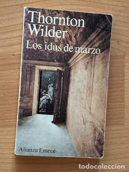 Libros de segunda mano: LOS IDUS DE MARZO. THORTON WILDER - Foto 1