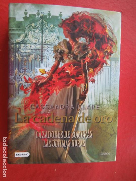 Libri di seconda mano: CAZADORES DE SOMBRAS: LAS &Uacute;LTIMAS HORAS-LA CADENA DE ORO-CASSANDRA CLARE-LIBRO I-DESTINO 1&ordf; ED.2021.