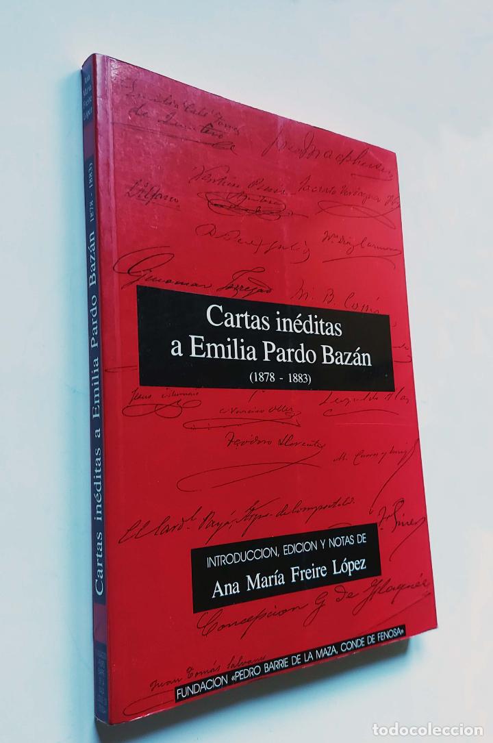Libros de segunda mano: CARTAS IN&Eacute;DITAS A EMILIA PARDO BAZ&Aacute;N | FREIRE L&Oacute;PEZ | FUNDACI&Oacute;N BARRI&Eacute; 1991