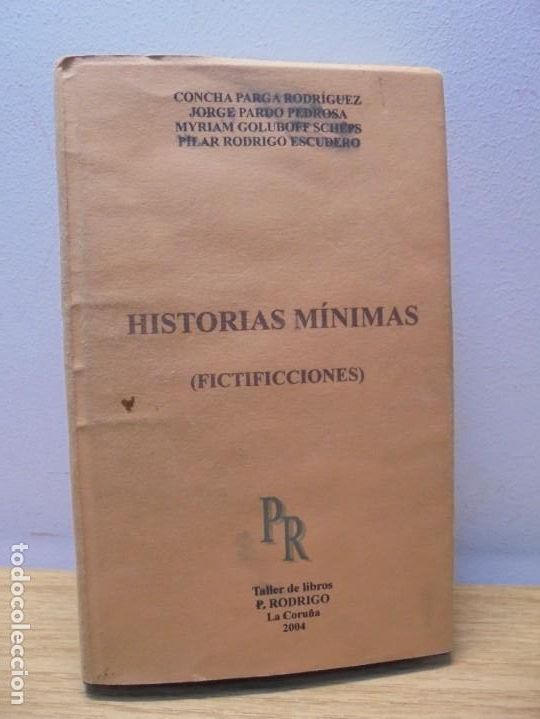 Libri di seconda mano: HISTORIAS MINIMAS (FICTIFICCIONES). C.PARGA. J.PARDO. M.GOLUBOFF. P.RODRIGUEZ. DEDICADO POR AUTORES