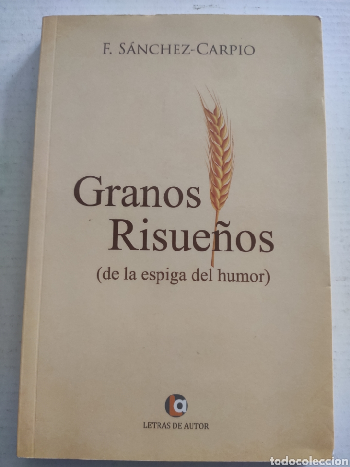 Second hand books: GRANOS RISUE&Ntilde;OS. DE LA ESPIGA DEL HUMOR. FLORENTINO SANCHEZ CARPIO