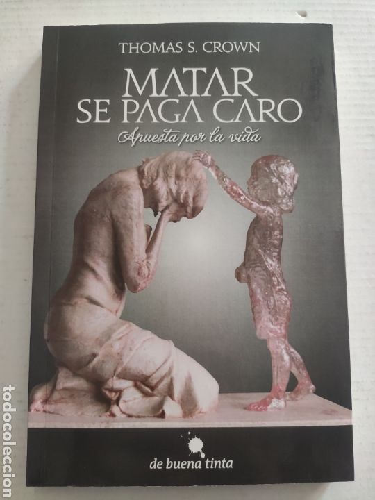 Libri di seconda mano: MATAR SE PAGA CARO. APUESTA POR LA VIDA. THOMAS S. CROWN