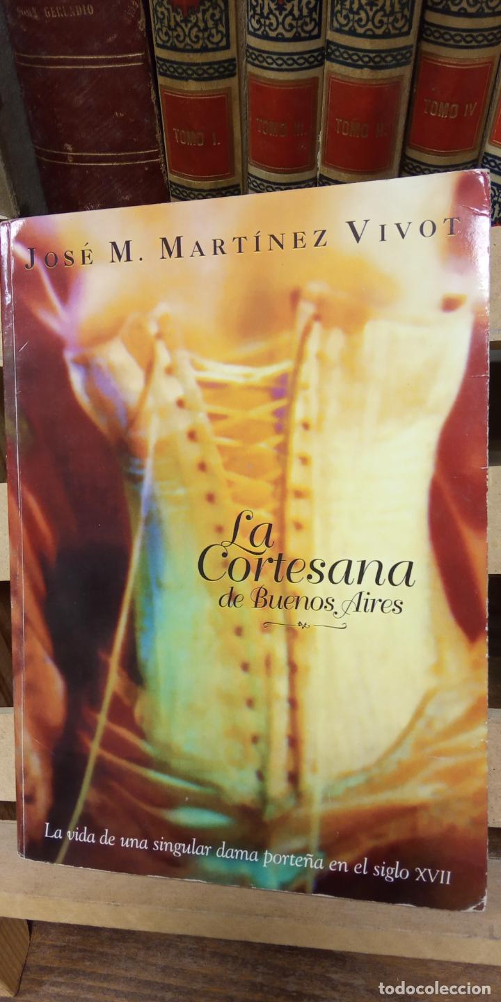 Gebrauchte B&uuml;cher: LA CORTESANA DE BUENOS AIRE. JOSE M. MARTINEZ VIVOT. EDICIONES B