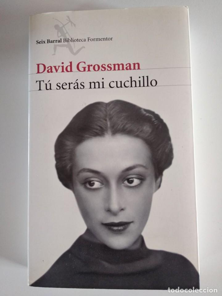Libros de segunda mano: T&uacute; ser&agrave;s mi cuchillo David Grossman - Foto 1