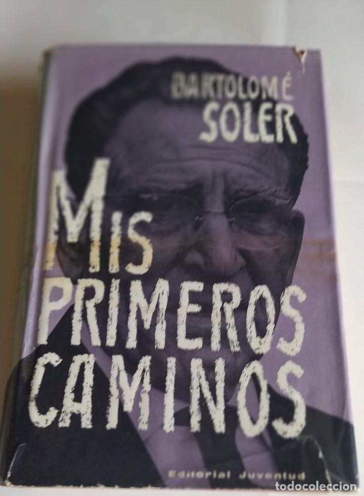 Libros de segunda mano: MIS PRIMEROS CAMINOS, de Bartolom&eacute; Soler - Foto 1