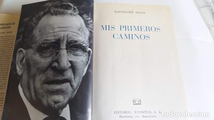Libros de segunda mano: MIS PRIMEROS CAMINOS, de Bartolom&eacute; Soler - Foto 7