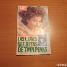Libros de segunda mano: LAS CLAVES SECRETAS DE TWIN PEAKS.LIBRO EXCLUSIVO.DIEZ MINUTOS 1991