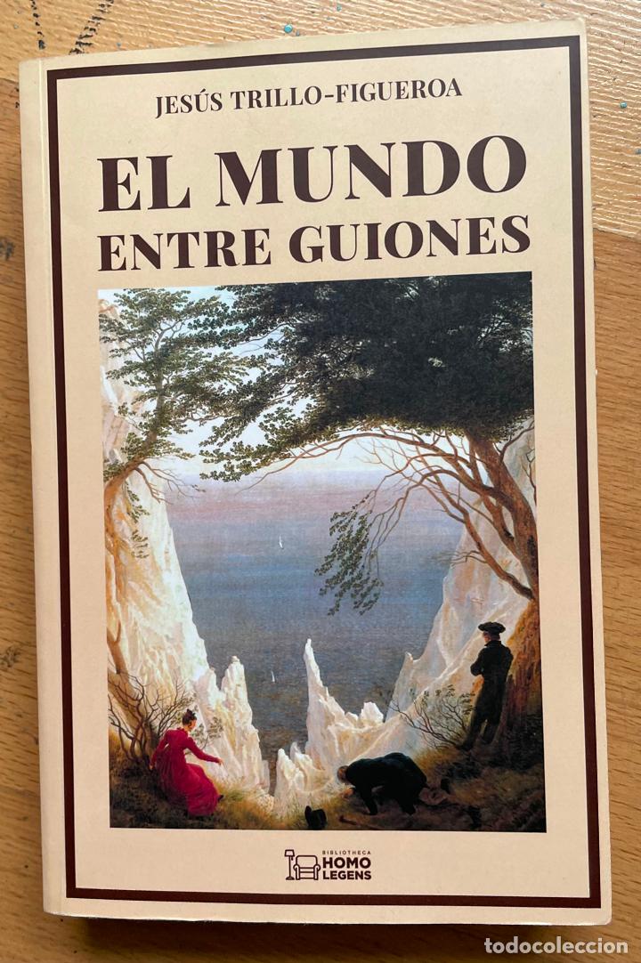 Livres d'occasion: EL MUNDO ENTRE GUIONES, Jesus trillo figueroa