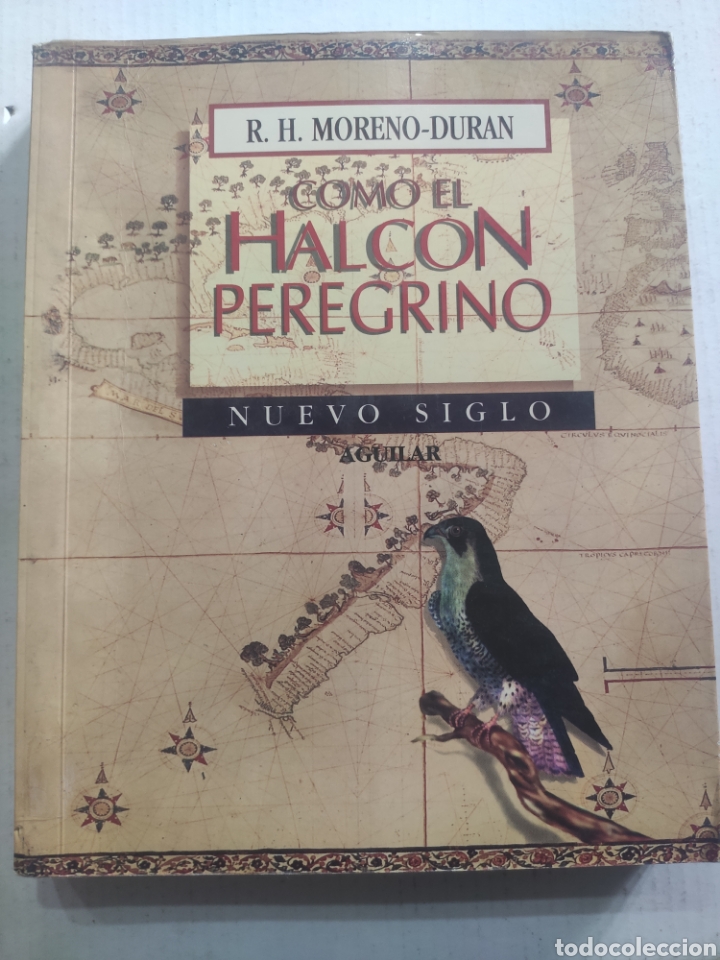Livres d'occasion: COMO EL HALCON PEREGRINO. R. H. MORENO DURAN