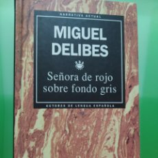 Libros de segunda mano: MIGUEL DELIBES. SEÑORA DE ROJO SOBRE FONDO GRIS. RBA NARRATIVA ACTUAL. Lote 328212603