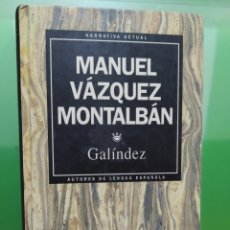 Libros de segunda mano: GALÍNDEZ. MANUEL VÁZQUEZ MONTALBÁN. RBA NARRATIVA ACTUAL. Lote 328214738