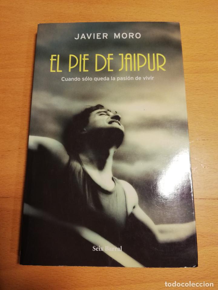 Libros de segunda mano: EL PIE DE JAIPUR (JAVIER MORO) - Foto 1