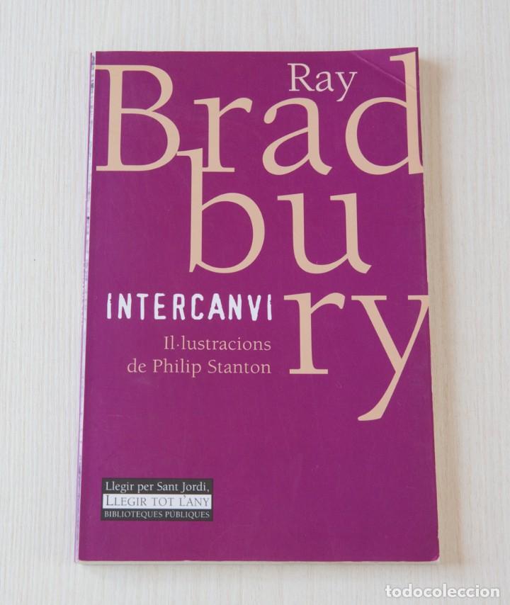 Libros de segunda mano: Intercanvi. Ray Bradbury - Foto 1