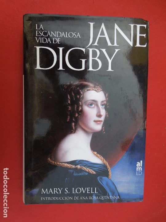 Libri di seconda mano: LA ESCANDALOSA VIDA DE JANE DIGBY - MARY S. LOVELL - ALMED 2008 - TAPA DURA CON SOBRECUBIERTA.