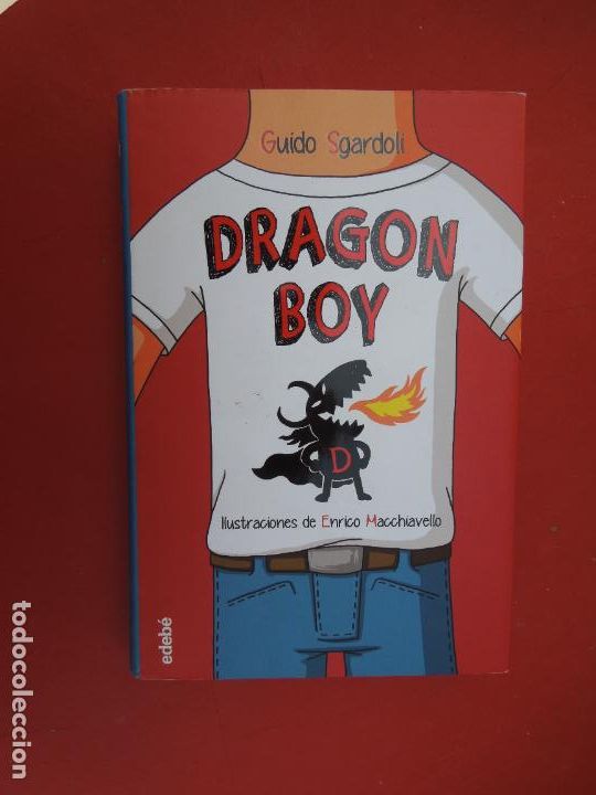 Second hand books: DRAGON BOY-GUIDO SGARDOLI-ILUST. ENRICO MACCHIAVELLO-EDEB&Eacute; 1&ordf; EDICI&Oacute;N 2017 - TAPA DURA SOBRECUBIERTA