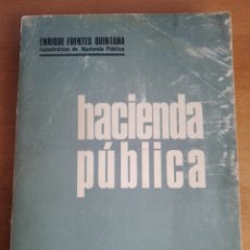 Libros de segunda mano: HACIENDA PÚBLICA POR ENRIQUE FUENTES QUINTANA, AUTOEDICIÓN EN MADRID 1973. Lote 328389198