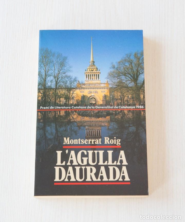 Libros de segunda mano: LAgulla daurada. Montserrat Roig - Foto 1