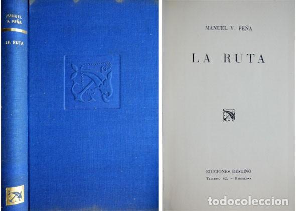 Libros de segunda mano: PE&Ntilde;A, Manuel V. La Ruta. 1959. - Foto 1