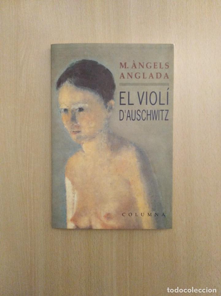Libros de segunda mano: EL VIOL&Iacute; DAUSCHWITZ. M&ordf; &Agrave;NGELS ANGLADA - Foto 1