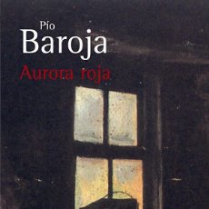 Libros de segunda mano: AURORA ROJA. LA LUCHA POR LA VIDA (III) - PÍO BAROJA