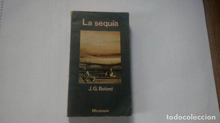 Libros de segunda mano: J. G. BALLARD - LA SEQUIA - Foto 1
