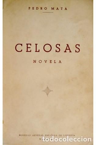 Libros de segunda mano: MATA, Pedro. Celosas. Novela. 1947. - Foto 1
