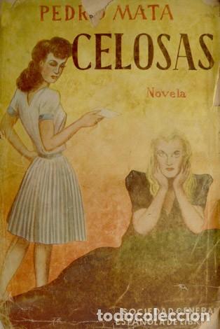 Libros de segunda mano: MATA, Pedro. Celosas. Novela. 1947. - Foto 2