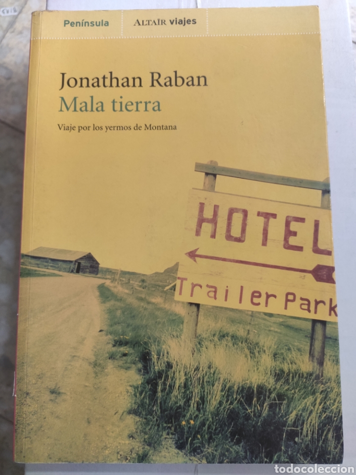 Libros de segunda mano: MALA TIERRA. JONATHAN RABAN - Foto 1